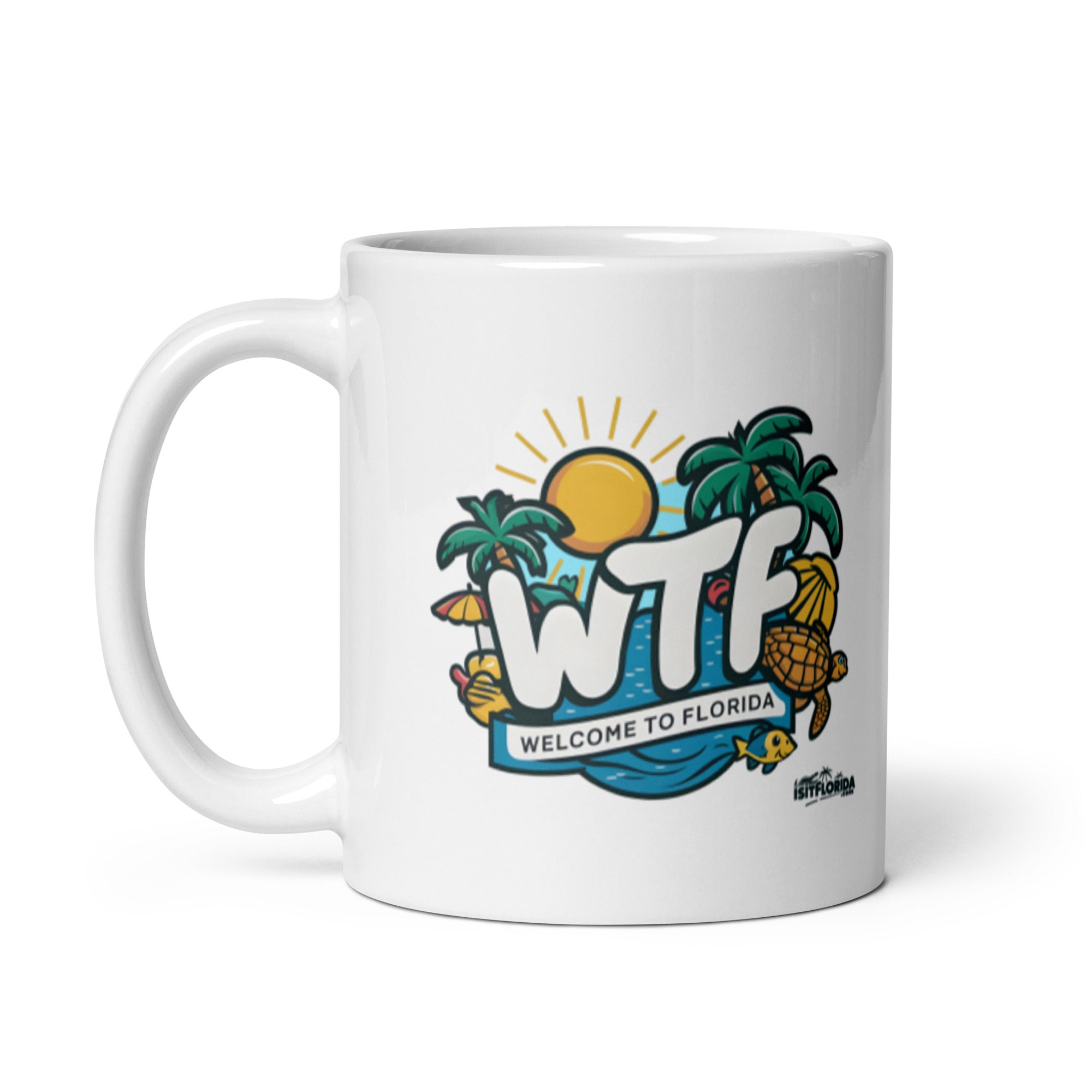 Welcome To Florida | Fun in the Sun Mug (WTF)